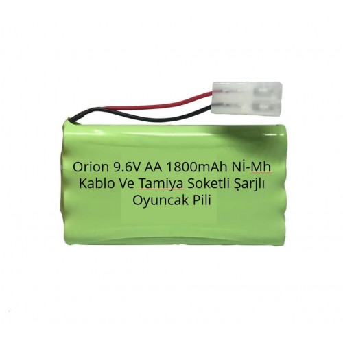 Orion 9.6V AA 1800mAh Nİ-Mh Kablo Ve Tamiya Soketli Şarjlı Oyuncak Pili